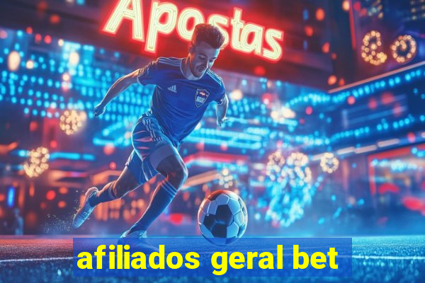 afiliados geral bet